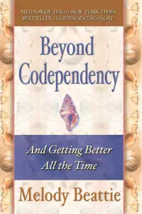 Beyond Codependency - Melody Beattie